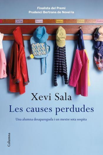 LES CAUSES PERDUDES.UNA ALUMNA DESPAREGUDA I UN MESTRE... | 9788466413497 | SALA,XEVI | Libreria Geli - Librería Online de Girona - Comprar libros en catalán y castellano