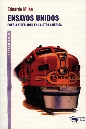 ENSAYOS UNIDOS.POESIA Y REALIDAD EN LA OTRA AMERICA | 9788477748373 | MILAN,EDUARDO | Libreria Geli - Librería Online de Girona - Comprar libros en catalán y castellano