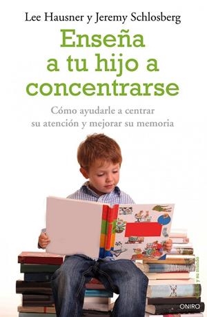 ENSEÑA A TU HIJO A CONCENTRARSE | 9788497545228 | HAUSNER,LEE | Libreria Geli - Librería Online de Girona - Comprar libros en catalán y castellano