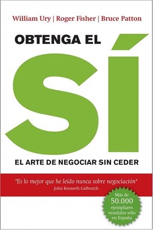 OBTENGA EL SI,EL ARTE DE NEGOCIAR SIN CEDER | 9788498751079 | FISHER,ROGER/URY,WILLIAM/PATTON,BRUCE | Libreria Geli - Librería Online de Girona - Comprar libros en catalán y castellano