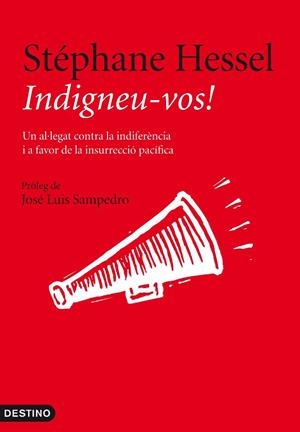 INDIGNEU-VOS.UN AL.EGAT CONTRA LA INDIFERENCIA DAVANT LES... | 9788497102025 | HESSEL,STEPHANE | Llibreria Geli - Llibreria Online de Girona - Comprar llibres en català i castellà
