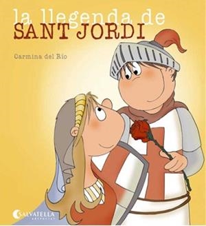 LA LLEGENDA DE SANT JORDI | 9788484125945 | DEL RIO,CARMINA | Libreria Geli - Librería Online de Girona - Comprar libros en catalán y castellano