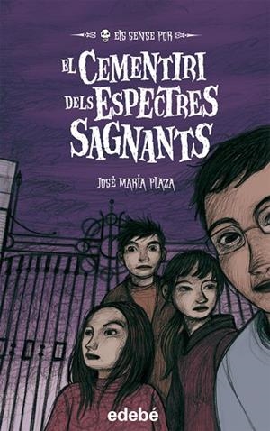 CEMENTIRI DELS ESPECTRES SAGNANTS | 9788468300009 | PLAZA,JOSE MARIA | Libreria Geli - Librería Online de Girona - Comprar libros en catalán y castellano