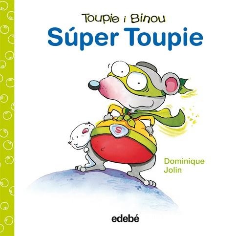 SUPER TOUPIE | 9788423698462 | DOMINIQUE,JOLIN | Llibreria Geli - Llibreria Online de Girona - Comprar llibres en català i castellà