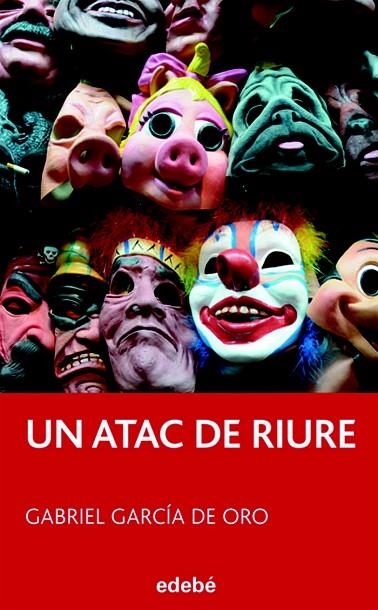 UN ATAC DE RIURE | 9788423699971 | GARCIA DE ORO,GABRIEL | Libreria Geli - Librería Online de Girona - Comprar libros en catalán y castellano
