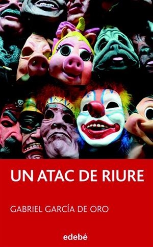 UN ATAC DE RIURE | 9788423699971 | GARCIA DE ORO,GABRIEL | Libreria Geli - Librería Online de Girona - Comprar libros en catalán y castellano