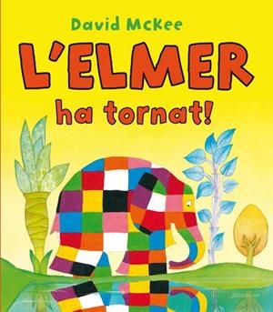 L'ELMER HA TORNAT | 9788448832209 | MCKEE,DAVID | Libreria Geli - Librería Online de Girona - Comprar libros en catalán y castellano