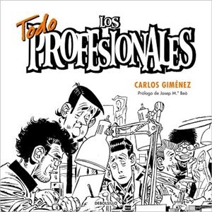 LOS PROFESIONALES | 9788499089447 | GIMENEZ,CARLOS/BEA,JOSEP | Libreria Geli - Librería Online de Girona - Comprar libros en catalán y castellano
