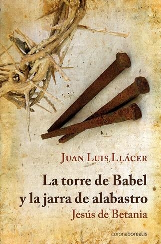 LA TORRE DE BABEL Y JARRA DE ALABASTRO | 9788492635634 | LLACER,JUAN LUIS | Llibreria Geli - Llibreria Online de Girona - Comprar llibres en català i castellà