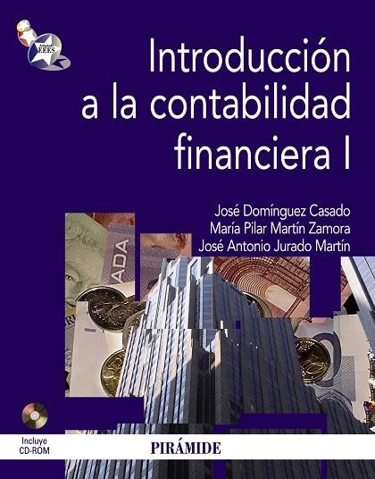 INTRODUCCION A LA CONTABILIDAD FINANCIERA-1 (+CD-ROM) | 9788436824728 | DOMINGUEZ CASADO,JOSE/MARTIN ZAMORA,MARIA PILAR | Llibreria Geli - Llibreria Online de Girona - Comprar llibres en català i castellà