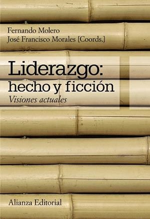 LIDERAZGO:HECHO Y FICCION.VISIONES ACTUALES | 9788420651248 | MOLERO,FERNANDO/MORALES,JOSE FRANCISCO | Llibreria Geli - Llibreria Online de Girona - Comprar llibres en català i castellà