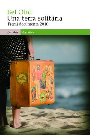 UNA TERRA SOLITARIA | 9788497876926 | OLID,BEL | Llibreria Geli - Llibreria Online de Girona - Comprar llibres en català i castellà