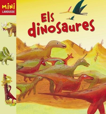 ELS DINOSAURES (MINI LAROUSSE) | 9788480169547 | - | Llibreria Geli - Llibreria Online de Girona - Comprar llibres en català i castellà