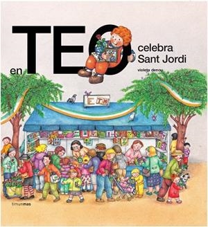EN TEO CELEBRA SANT JORDI | 9788499324579 | DENOU,VIOLETA | Libreria Geli - Librería Online de Girona - Comprar libros en catalán y castellano