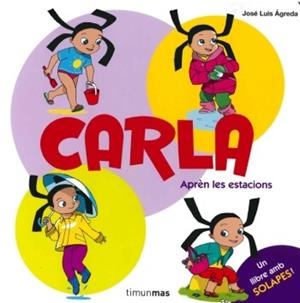CARLA  APREN LES ESTACIONS | 9788499323848 | ÁGREDA,JOSE LUIS | Llibreria Geli - Llibreria Online de Girona - Comprar llibres en català i castellà