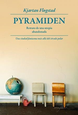 PYRAMIDEN.RETRATO DE UNA UTOPIA ABANDONADA | 9788493769468 | FLOGSTAD,KJARTAN | Libreria Geli - Librería Online de Girona - Comprar libros en catalán y castellano