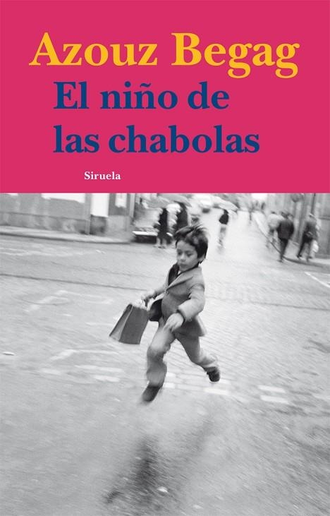 EL NIÑO DE LAS CHABOLAS | 9788498415186 | BEGAG,AZOUZ | Libreria Geli - Librería Online de Girona - Comprar libros en catalán y castellano