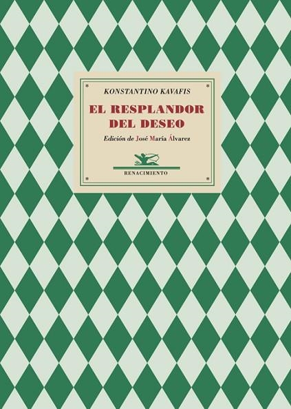 EL RESPLANDOR DEL DESEO | 9788484726166 | KAVAFIS | Libreria Geli - Librería Online de Girona - Comprar libros en catalán y castellano