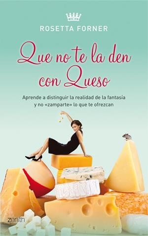 QUE NO TE LA DEN CON QUESO | 9788408080510 | FORNER,ROSETTA | Libreria Geli - Librería Online de Girona - Comprar libros en catalán y castellano