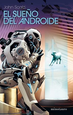 EL SUEÑO DEL ANDROIDE | 9788445078273 | SCALZI,JOHN | Libreria Geli - Librería Online de Girona - Comprar libros en catalán y castellano
