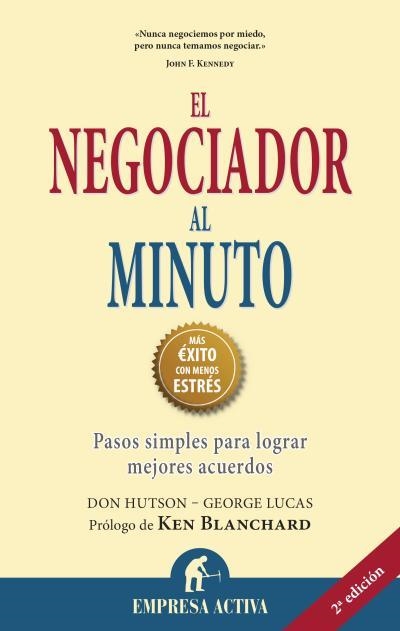 EL NEGOCIADOR AL MINUTO.PASOS SIMPLES PARA LOGRAR MEJORES ACUERDOS | 9788492452729 | HUTSON,DON/LUCAS,GEORGE/BLANCHARD,KEN | Llibreria Geli - Llibreria Online de Girona - Comprar llibres en català i castellà