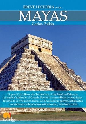 LOS MAYAS (BREVE HISTORIA DE LOS...) | 9788499671536 | PALLAN GAYOL,CARLOS | Llibreria Geli - Llibreria Online de Girona - Comprar llibres en català i castellà