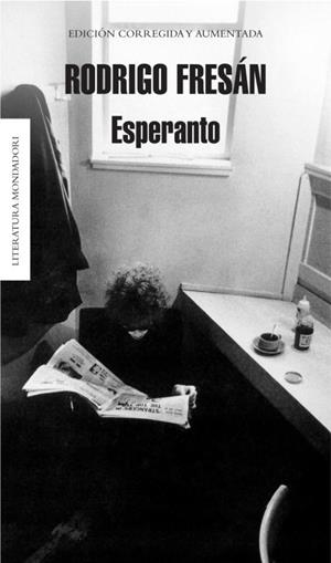 ESPERANTO | 9788439723950 | FRESAN,RODRIGO | Llibreria Geli - Llibreria Online de Girona - Comprar llibres en català i castellà