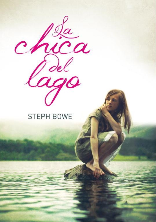 LA CHICA DEL LAGO | 9788484417217 | BOWE,STEPH | Libreria Geli - Librería Online de Girona - Comprar libros en catalán y castellano