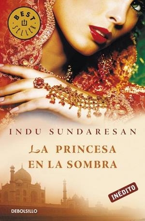LA PRINCESA EN LA SOMBRA (INEDIT) | 9788499083643 | SUNDARESAN,INDU | Llibreria Geli - Llibreria Online de Girona - Comprar llibres en català i castellà