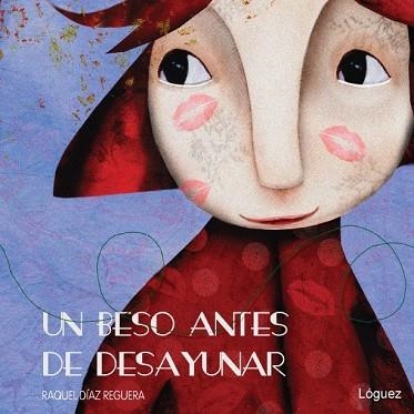 UN BESO ANTES DE DESAYUNAR | 9788496646629 | DÍAZ REGUERA,RAQUEL | Libreria Geli - Librería Online de Girona - Comprar libros en catalán y castellano