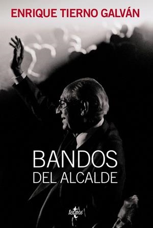 ENRIQUE TIERNO GALAN.BANDOS DEL ALCALDE (MADRID) | 9788430952687 | TIERNO GALVAN,ENRIQUE | Llibreria Geli - Llibreria Online de Girona - Comprar llibres en català i castellà