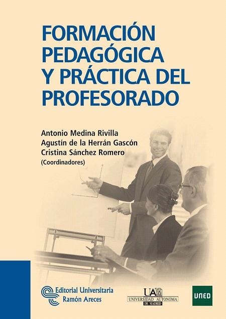 FORMACION PEDAGOGICA Y PRACTICA DEL PROFESORADO | 9788499610238 | MEDINA RIVILLA,ANTONIO/DE LA HERRAN GASCON,AGUSTIN | Libreria Geli - Librería Online de Girona - Comprar libros en catalán y castellano