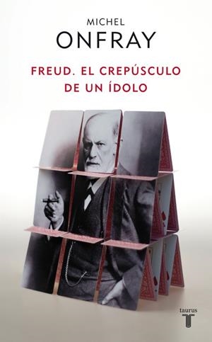 FREUD.EL CREPUSCULO DE UN IDOLO | 9788430608133 | ONFRAY,MICHEL | Libreria Geli - Librería Online de Girona - Comprar libros en catalán y castellano