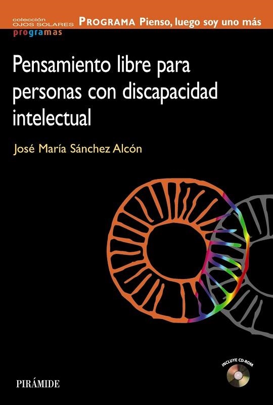 PENSAMIENTO LIBRE PARA PERSONAS CON DISCAPACIDAD INTELECTUAL | 9788436824353 | SANCHEZ ALCON,JOSE MARIA | Libreria Geli - Librería Online de Girona - Comprar libros en catalán y castellano