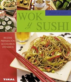 WOK Y SUSHI.PASO A PASO | 9788499280905 | Libreria Geli - Librería Online de Girona - Comprar libros en catalán y castellano