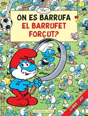 ON ES BARRUFA EL BARRUFET FORÇUT? (LLIBRE-JOC) | 9788415267133 | PEYO | Llibreria Geli - Llibreria Online de Girona - Comprar llibres en català i castellà