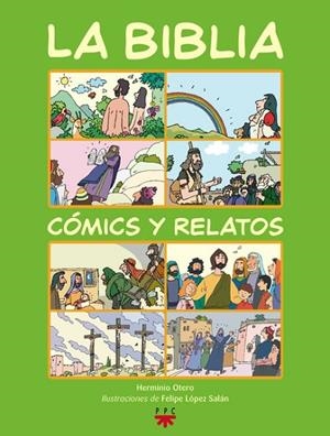 LA BIBLIA.COMICS Y RELATOS | 9788428823364 | OTERO, HERMINIO | Libreria Geli - Librería Online de Girona - Comprar libros en catalán y castellano