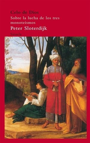 CELO DE DIOS.SOBRE LA LUCHA DE LOS TRES MONOTEISMOS | 9788498414301 | SLOTERDIJK,PETER | Libreria Geli - Librería Online de Girona - Comprar libros en catalán y castellano