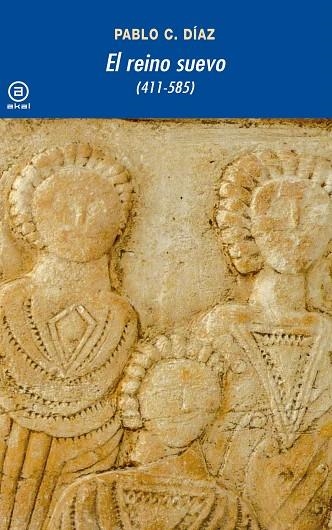 EL REINO SUEVO (411-585) | 9788446028505 | DIAZ,PABLO C. | Llibreria Geli - Llibreria Online de Girona - Comprar llibres en català i castellà