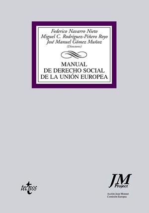 MANUAL DE DERECHO SOCIAL DE LA UNION EUROPEA | 9788430951949 | NAVARRO NIETO,FEDERICO/RODRIGUEZ-PIÑERO ROYO,MIGUE | Libreria Geli - Librería Online de Girona - Comprar libros en catalán y castellano