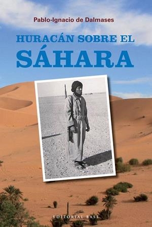 HURACAN SOBRE EL SAHARA | 9788492437795 | DALMASES,PABLO IGNACIO DE | Llibreria Geli - Llibreria Online de Girona - Comprar llibres en català i castellà