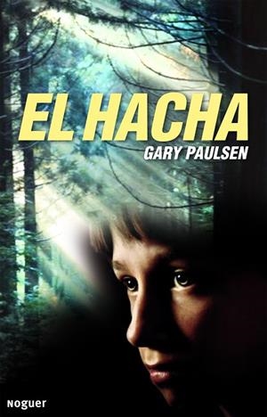 EL HACHA | 9788427901285 | PAULSEN,GARY | Libreria Geli - Librería Online de Girona - Comprar libros en catalán y castellano