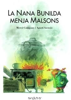 LA NANA BUNILDA MENJA MALSONS | 9788492748396 | COMPANY,MERCÈ | Libreria Geli - Librería Online de Girona - Comprar libros en catalán y castellano