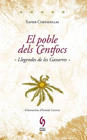 EL POBLE DELS CENTFOCS.LLEGENDES DE LES GAVARRES | 9788493874322 | CORTADELLAS,XAVIER | Libreria Geli - Librería Online de Girona - Comprar libros en catalán y castellano