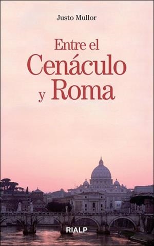 ENTRE EL CENACULO Y ROMA | 9788432138805 | MULLOR,JUSTO | Llibreria Geli - Llibreria Online de Girona - Comprar llibres en català i castellà