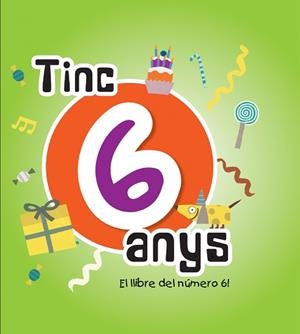 TINC 6 ANYS | 9788492880133 | TRAPELLA BOOKS | Libreria Geli - Librería Online de Girona - Comprar libros en catalán y castellano