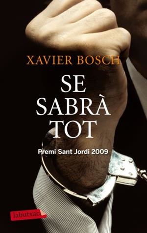 SE SABRÀ TOT | 9788499302959 | BOSCH,XAVIER | Libreria Geli - Librería Online de Girona - Comprar libros en catalán y castellano