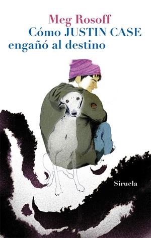 COMO JUSTIN CASE ENGAÑO AL DESTINO | 9788498415810 | ROSOFF,MEG | Libreria Geli - Librería Online de Girona - Comprar libros en catalán y castellano