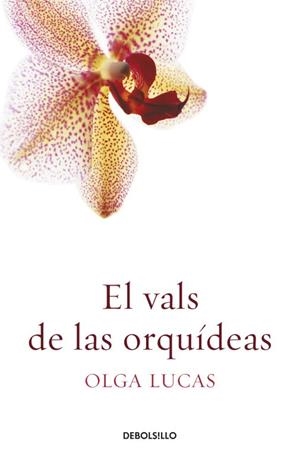 EL VALS DE LAS ORQUIDEAS | 9788499089812 | LUCAS,OLGA | Llibreria Geli - Llibreria Online de Girona - Comprar llibres en català i castellà