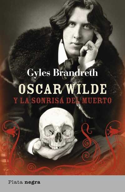OSCAR WILDE Y LA SONRISA DEL MUERTO | 9788492919062 | BRANDRETH,GYLES | Libreria Geli - Librería Online de Girona - Comprar libros en catalán y castellano